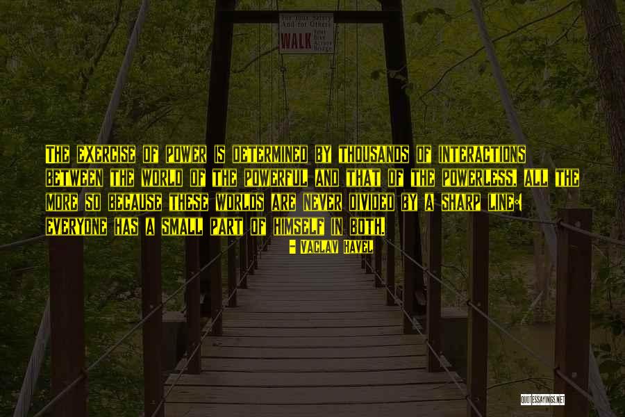 Powerful Powerless Quotes By Vaclav Havel Powerful Powerless Quotes By Vaclav Havel