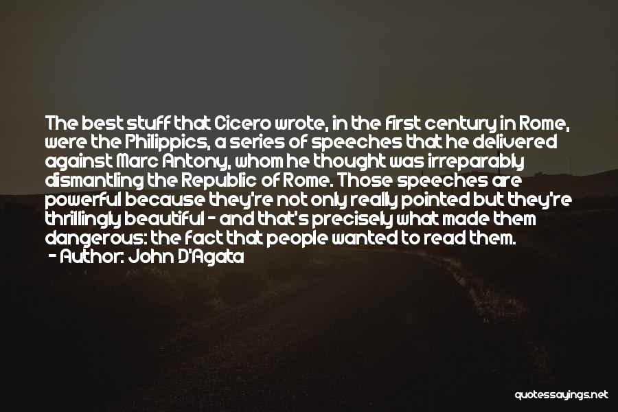 Powerful Speeches Quotes By John D'Agata