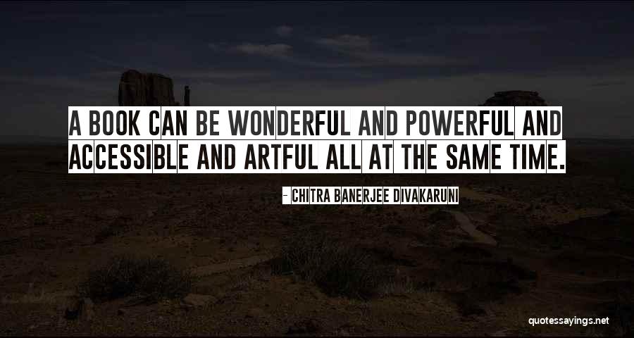 Powerful The Book Quotes By Chitra Banerjee Divakaruni Powerful The Book Quotes By Chitra Banerjee Divakaruni