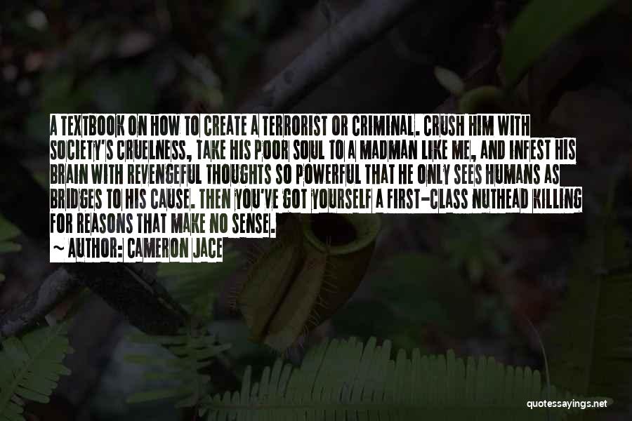 Powerful Thoughts Quotes By Cameron Jace