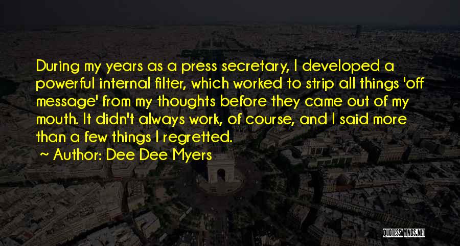 Powerful Thoughts Quotes By Dee Dee Myers