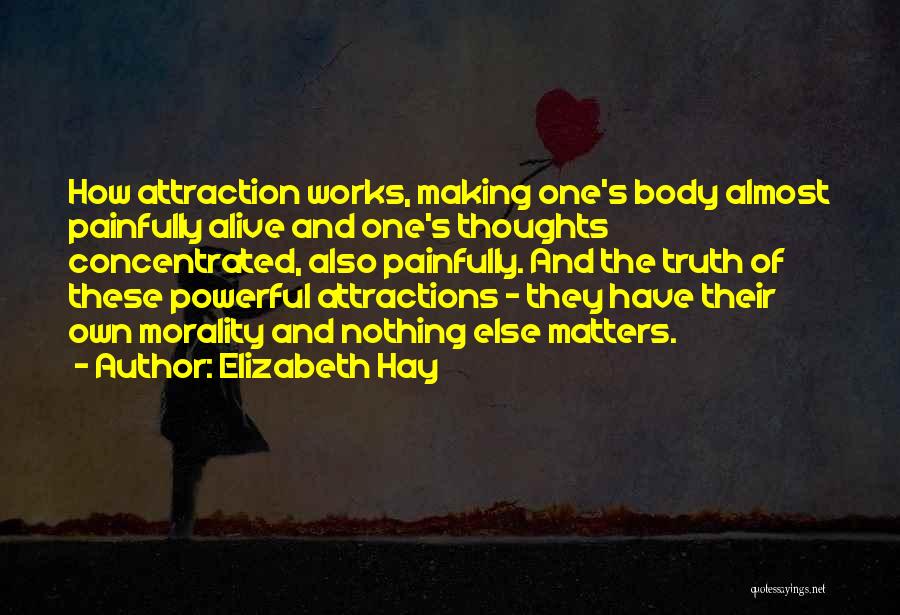 Powerful Thoughts Quotes By Elizabeth Hay