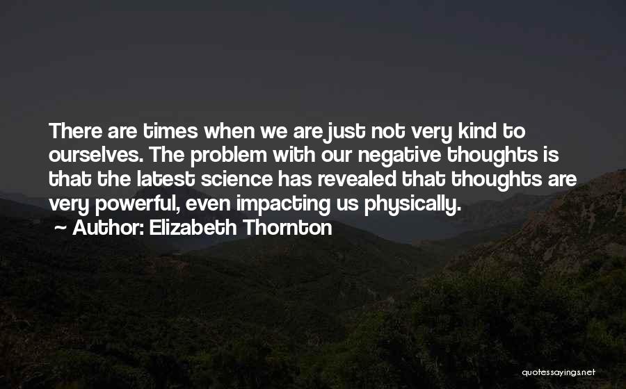 Powerful Thoughts Quotes By Elizabeth Thornton