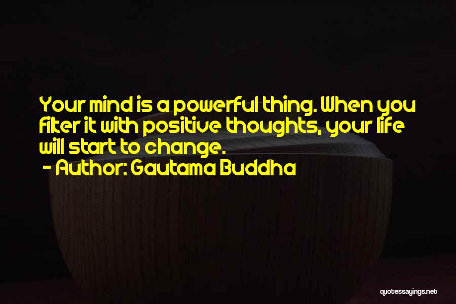 Powerful Thoughts Quotes By Gautama Buddha