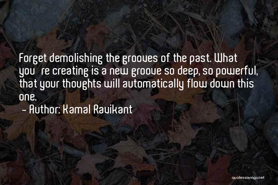 Powerful Thoughts Quotes By Kamal Ravikant