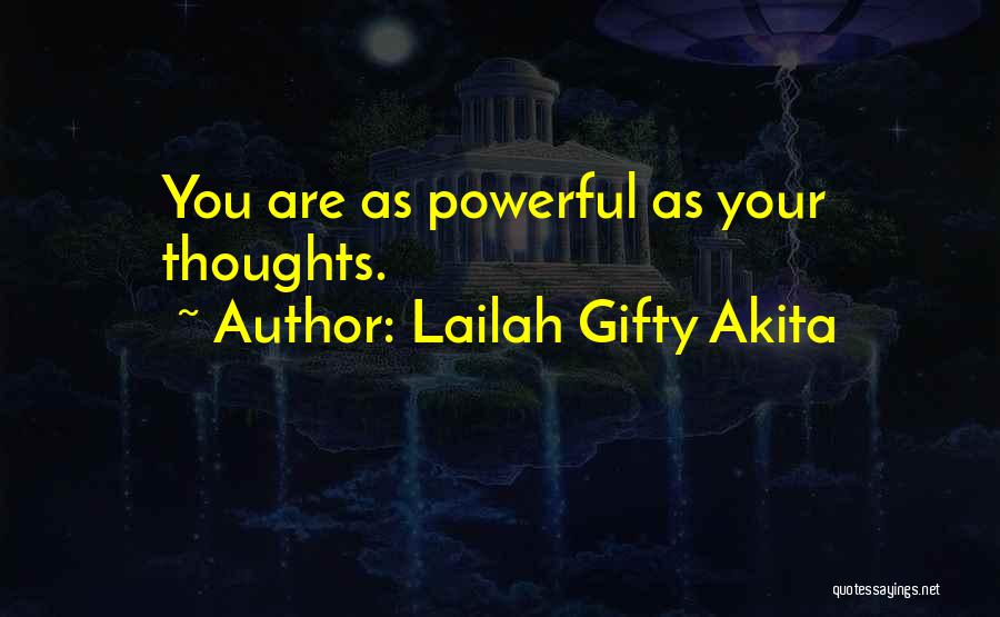 Powerful Thoughts Quotes By Lailah Gifty Akita