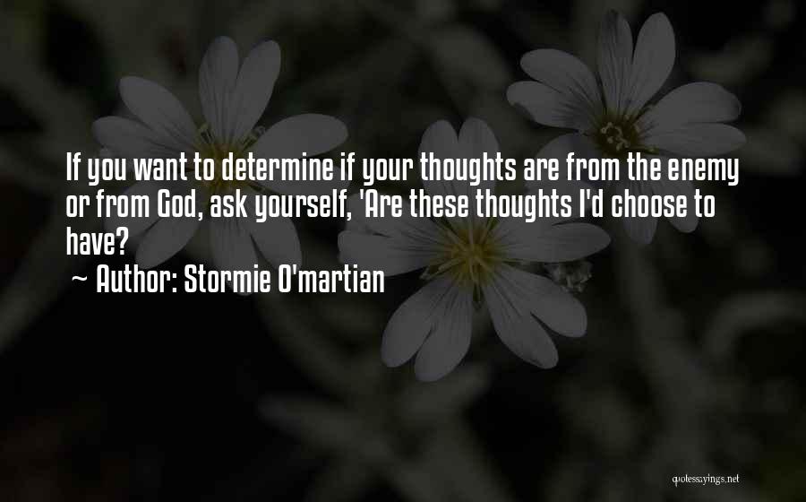 Powerful Thoughts Quotes By Stormie O'martian