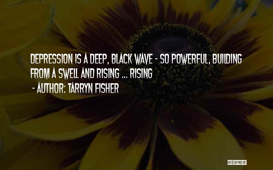 Powerful Wave Quotes By Tarryn Fisher