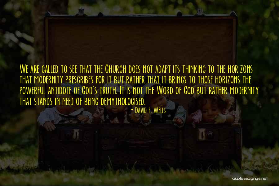 Powerful Word Of God Quotes By David F. Wells