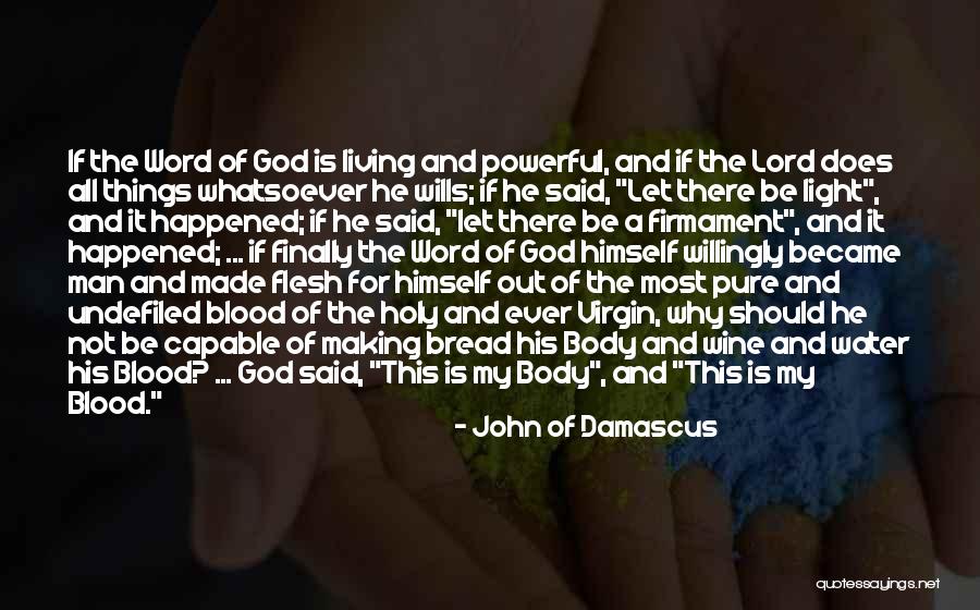 Powerful Word Of God Quotes By John Of Damascus