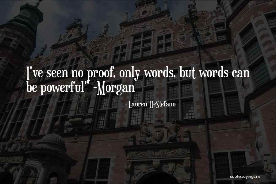 Powerful Words Quotes By Lauren DeStefano Powerful Words Quotes By Lauren DeStefano