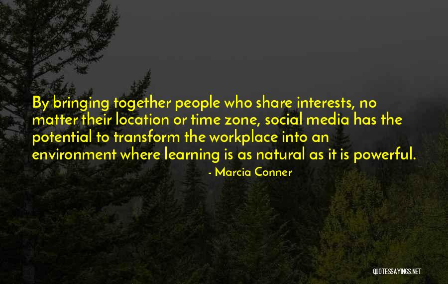 Powerful Workplace Quotes By Marcia Conner Powerful Workplace Quotes By Marcia Conner
