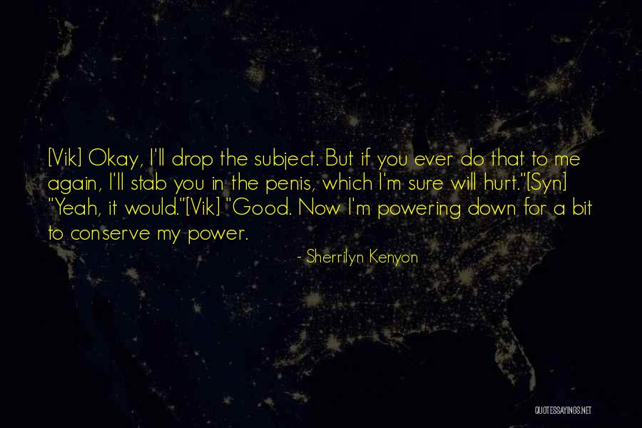 Powering Quotes By Sherrilyn Kenyon