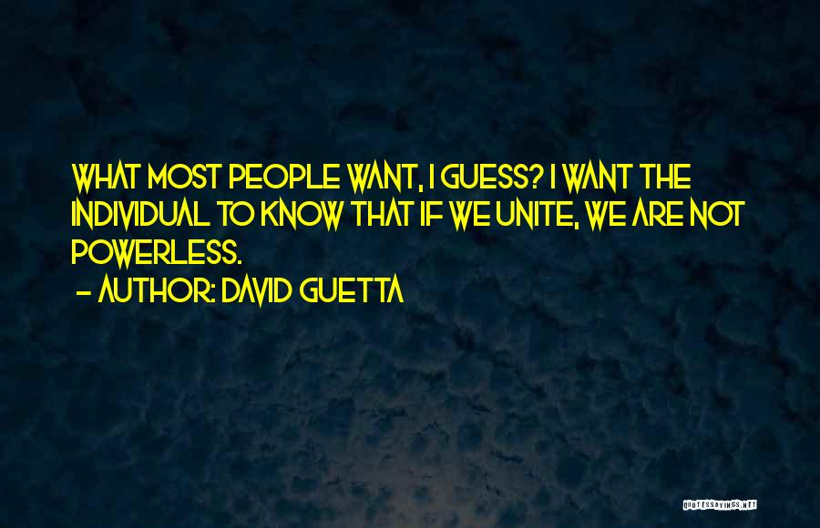 Powerless Quotes By David Guetta
