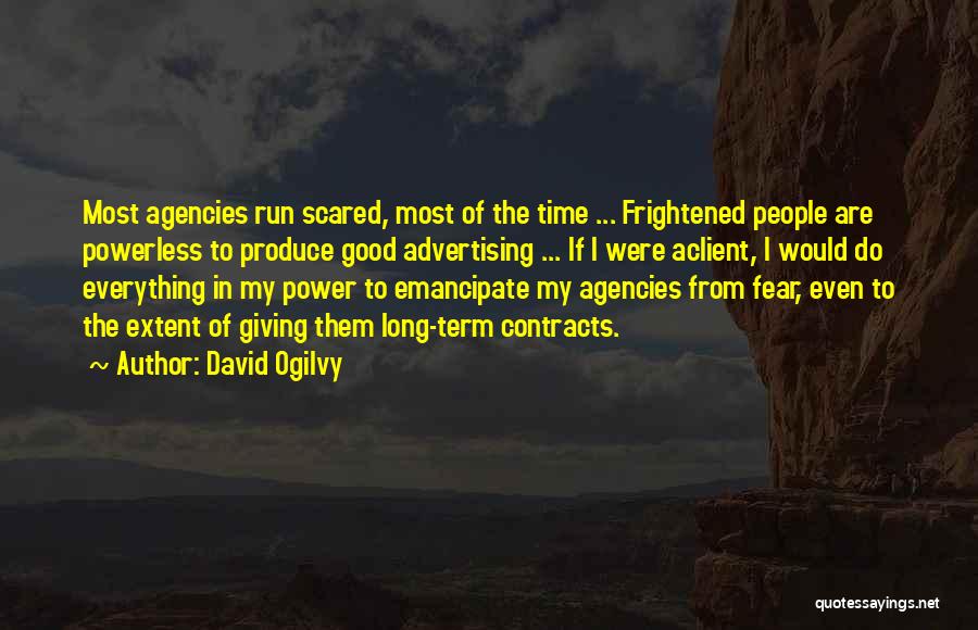 Powerless Quotes By David Ogilvy