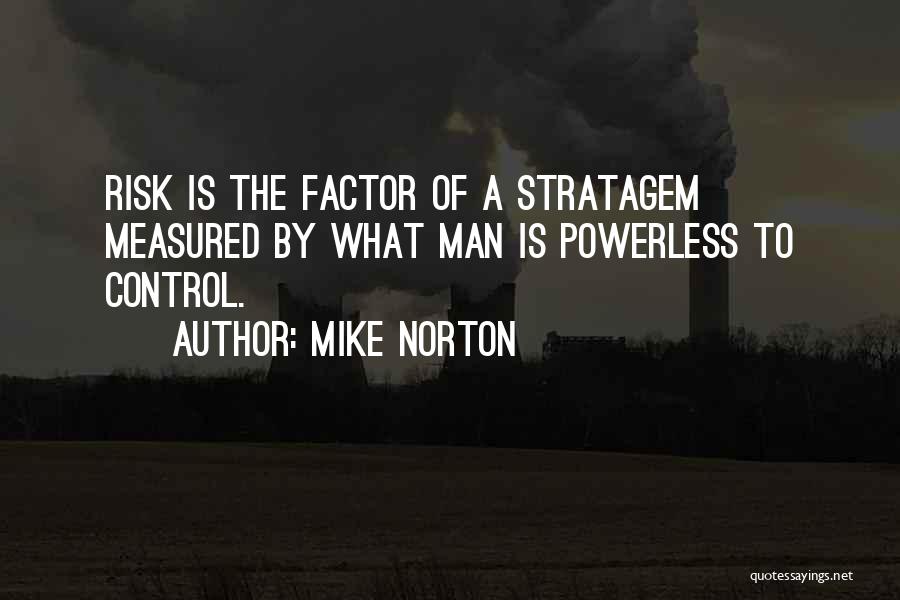 Powerless Quotes By Mike Norton