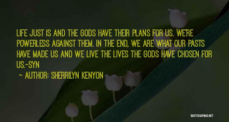 Powerless Quotes By Sherrilyn Kenyon