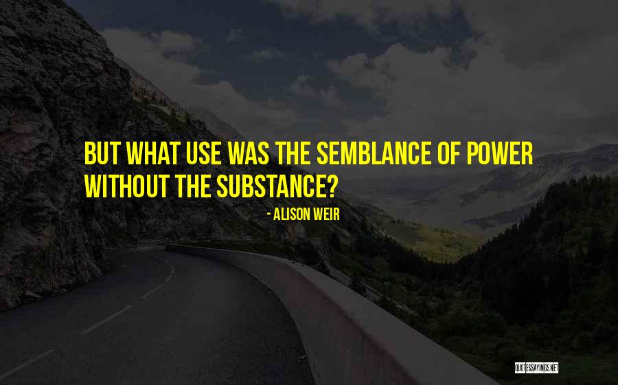 Powerlessness Quotes By Alison Weir Powerlessness Quotes By Alison Weir