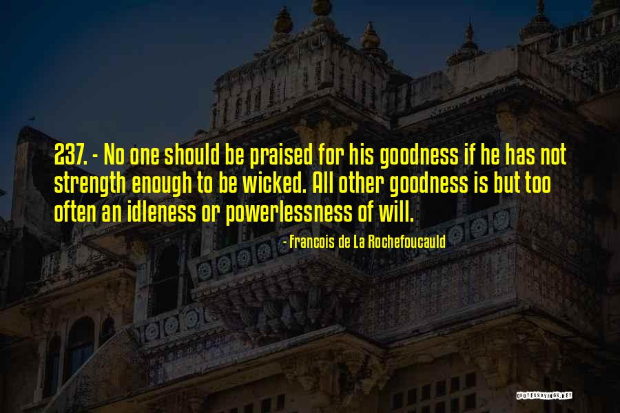 Powerlessness Quotes By Francois De La Rochefoucauld Powerlessness Quotes By Francois De La Rochefoucauld