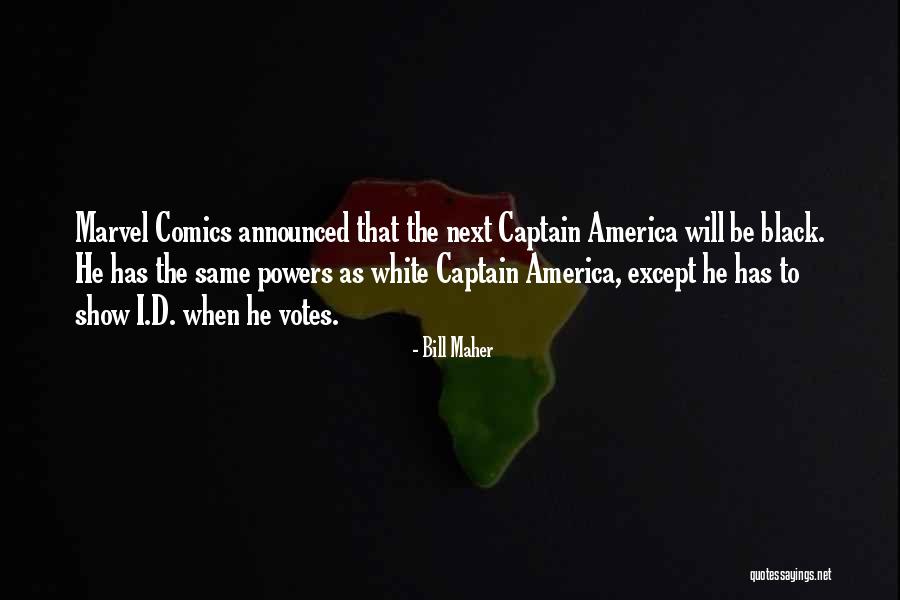 Powers The Show Quotes By Bill Maher Powers The Show Quotes By Bill Maher