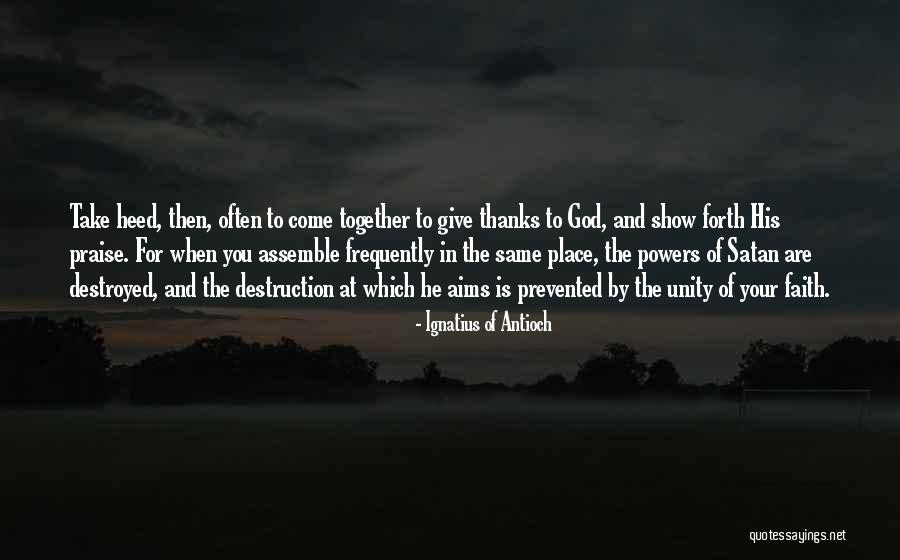 Powers The Show Quotes By Ignatius Of Antioch Powers The Show Quotes By Ignatius Of Antioch