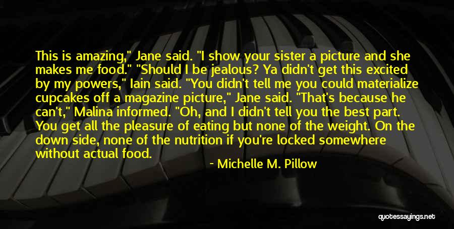 Powers The Show Quotes By Michelle M. Pillow Powers The Show Quotes By Michelle M. Pillow