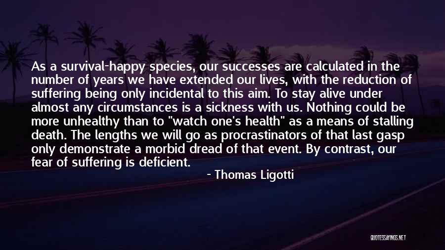 Powiew Flagi Quotes By Thomas Ligotti Powiew Flagi Quotes By Thomas Ligotti