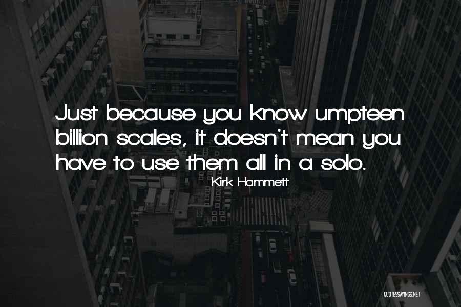 Powiser Quotes By Kirk Hammett Powiser Quotes By Kirk Hammett