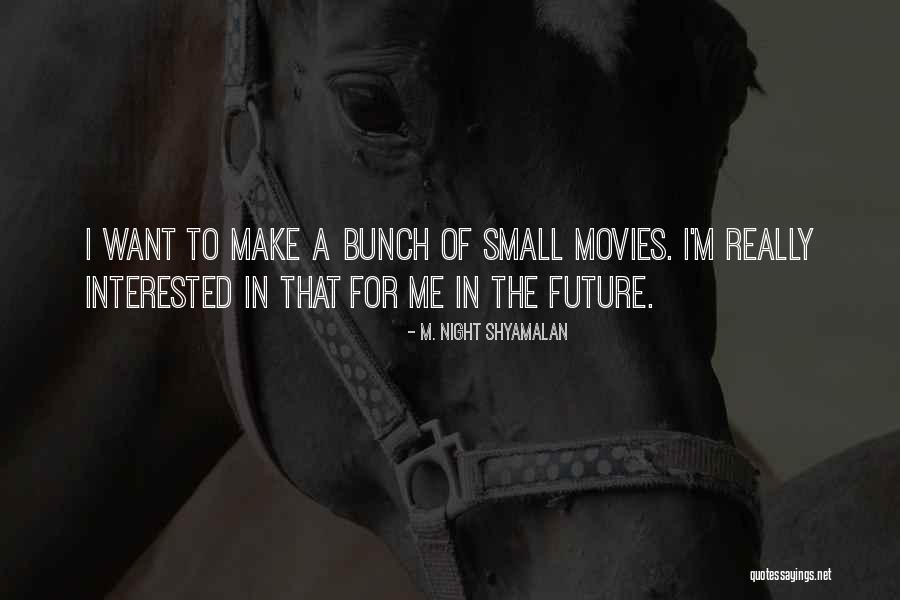 Powlette Field Quotes By M. Night Shyamalan Powlette Field Quotes By M. Night Shyamalan