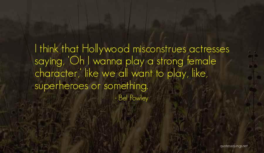 Powley Quotes By Bel Powley Powley Quotes By Bel Powley
