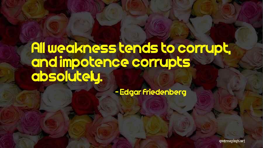 Pozied Quotes By Edgar Friedenberg Pozied Quotes By Edgar Friedenberg