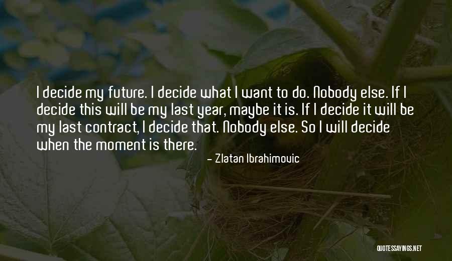 Pozitia Laterala Quotes By Zlatan Ibrahimovic Pozitia Laterala Quotes By Zlatan Ibrahimovic