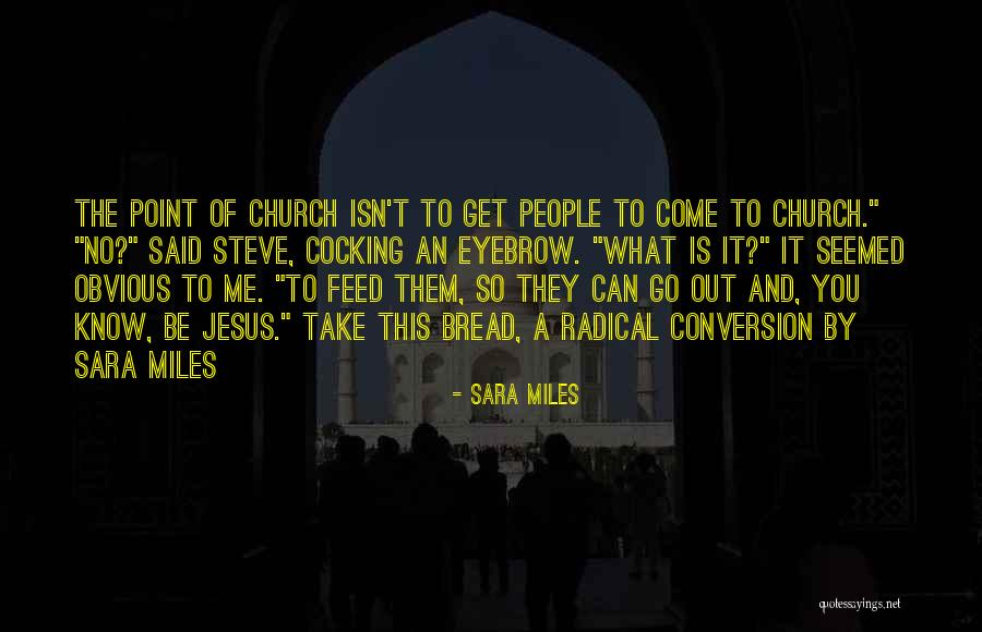 Pozivatelj Quotes By Sara Miles Pozivatelj Quotes By Sara Miles