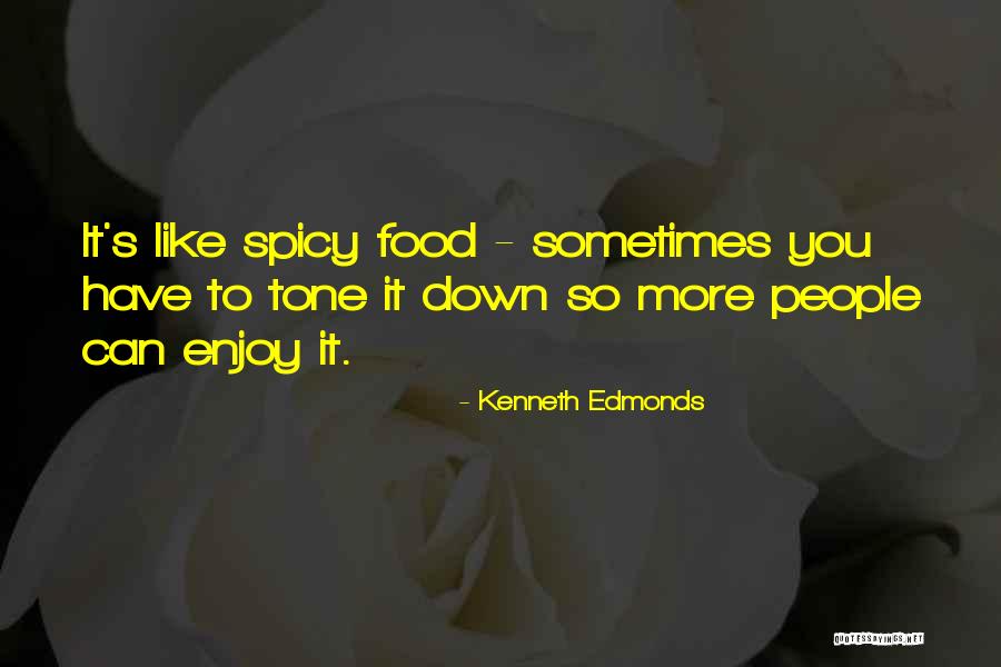 Pozri Quotes By Kenneth Edmonds Pozri Quotes By Kenneth Edmonds