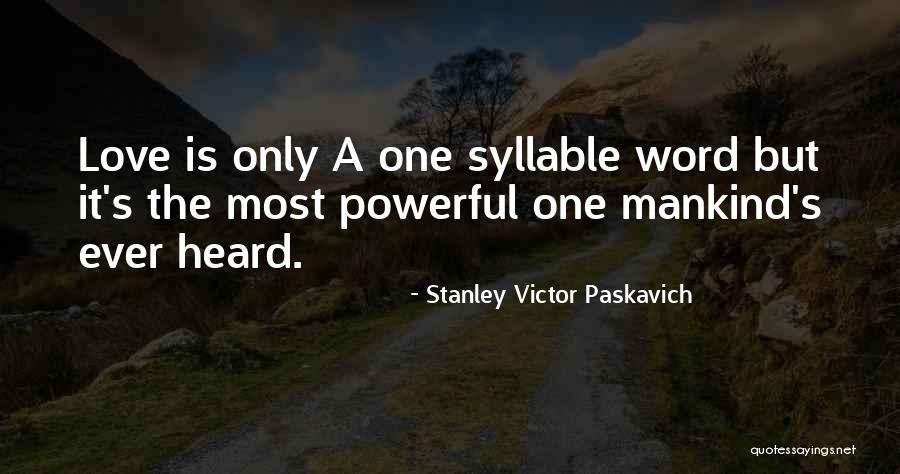 Pozzolanic Materials Quotes By Stanley Victor Paskavich Pozzolanic Materials Quotes By Stanley Victor Paskavich