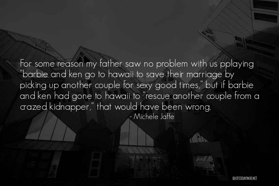 Pplaying Quotes By Michele Jaffe Pplaying Quotes By Michele Jaffe