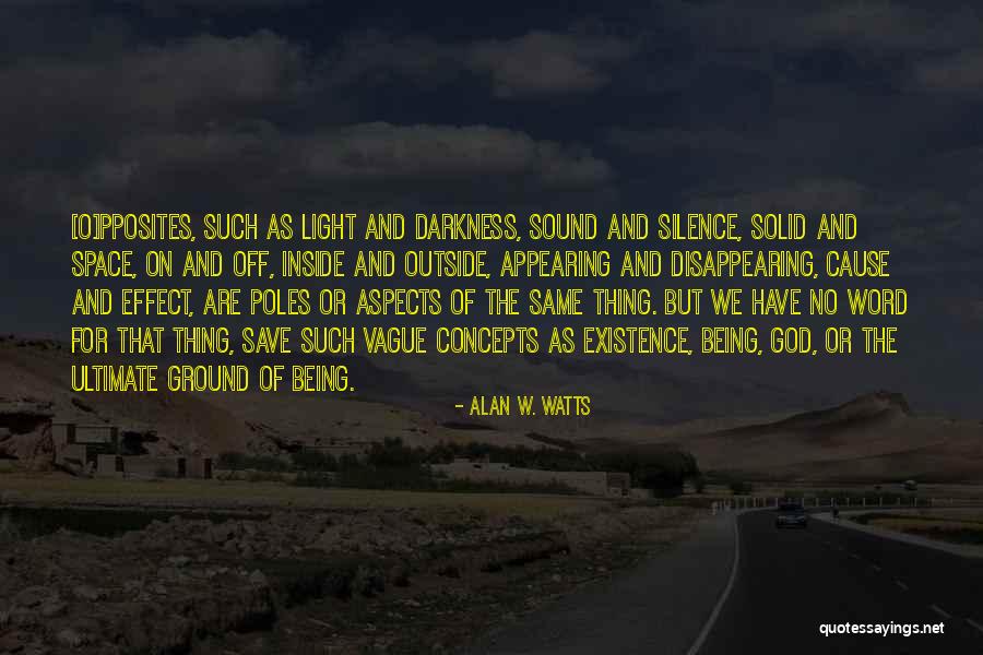 Pposites Quotes By Alan W. Watts Pposites Quotes By Alan W. Watts