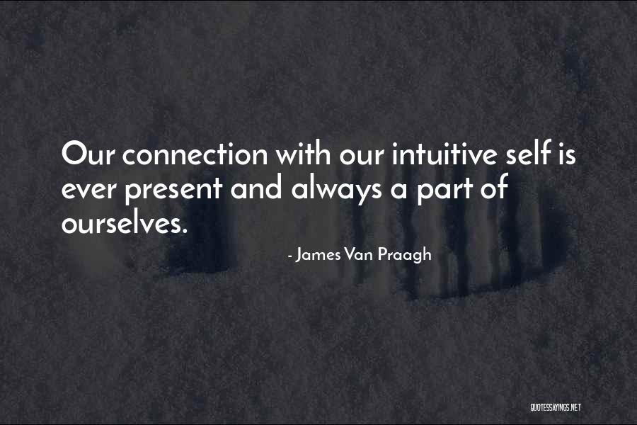 Praagh James Quotes By James Van Praagh Praagh James Quotes By James Van Praagh
