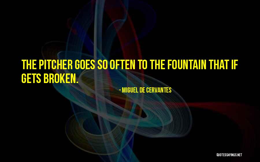 Prabhath Boyareddigari Quotes By Miguel De Cervantes Prabhath Boyareddigari Quotes By Miguel De Cervantes