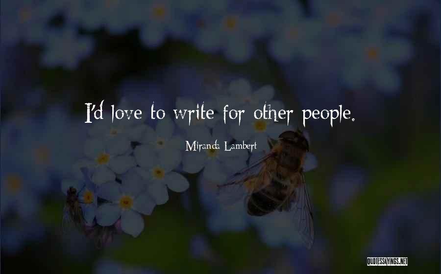 Prabhudesai Classes Quotes By Miranda Lambert Prabhudesai Classes Quotes By Miranda Lambert