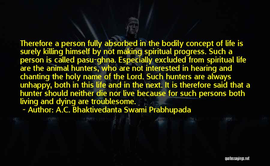 Prabhupada Quotes By A.C. Bhaktivedanta Swami Prabhupada