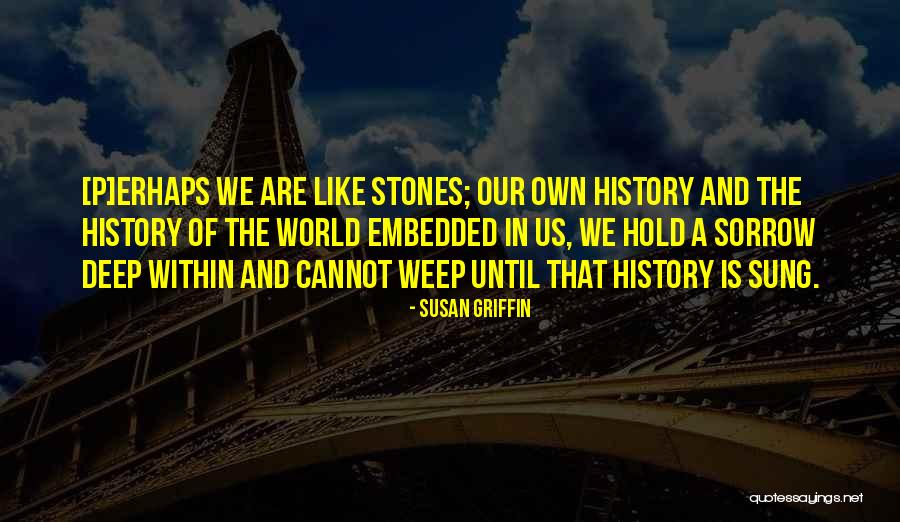 Prabir Patra Quotes By Susan Griffin Prabir Patra Quotes By Susan Griffin