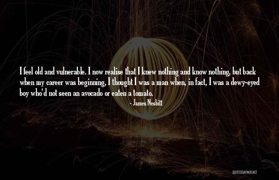 Prabir Purkayastha Quotes By James Nesbitt Prabir Purkayastha Quotes By James Nesbitt