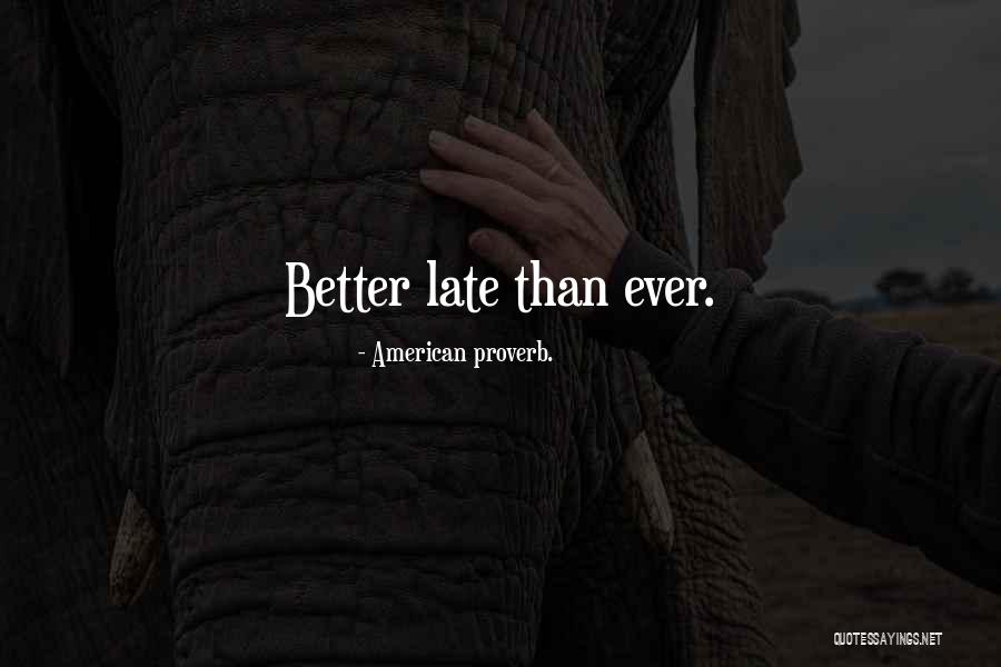 Prabuddha Dasgupta Quotes By American Proverb. Prabuddha Dasgupta Quotes By American Proverb.