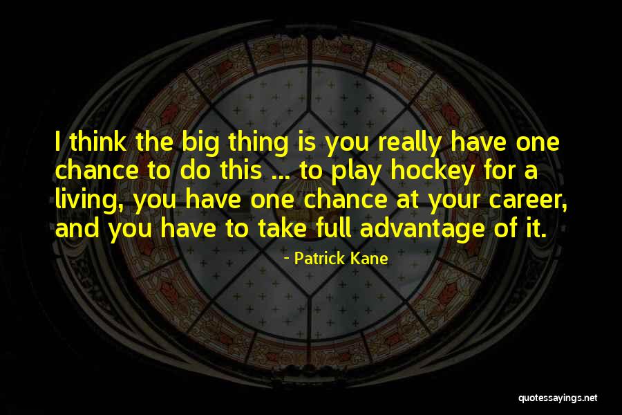Praca Niemcy Quotes By Patrick Kane Praca Niemcy Quotes By Patrick Kane