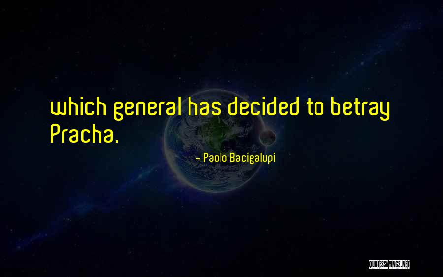 Pracha Quotes By Paolo Bacigalupi Pracha Quotes By Paolo Bacigalupi