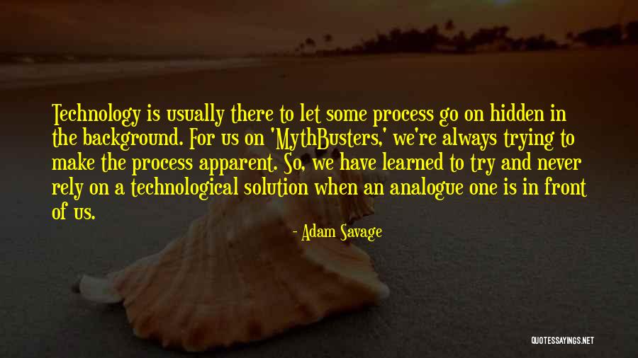 Prachanda Quotes By Adam Savage Prachanda Quotes By Adam Savage