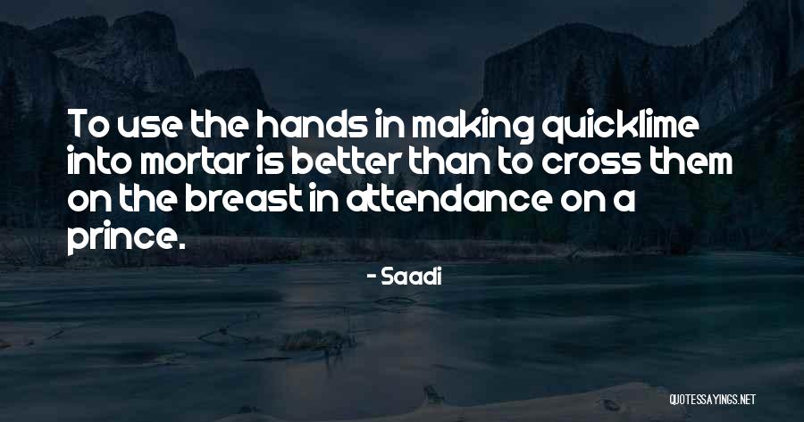 Prachya Pinkaew Quotes By Saadi Prachya Pinkaew Quotes By Saadi
