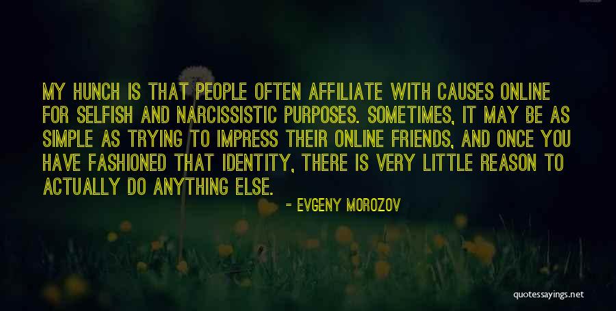 Practicability Speech Quotes By Evgeny Morozov Practicability Speech Quotes By Evgeny Morozov