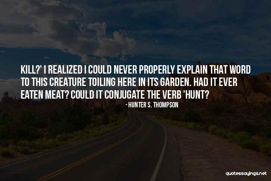 Practical Grammar Quotes By Hunter S. Thompson Practical Grammar Quotes By Hunter S. Thompson